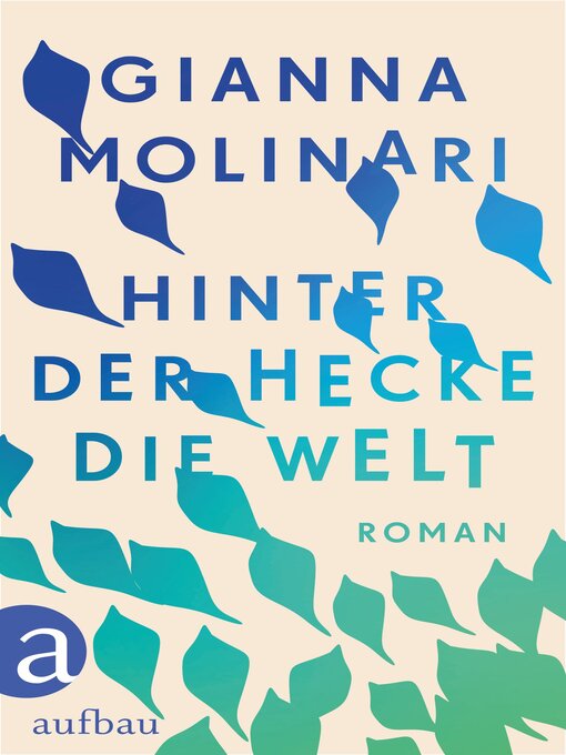 Title details for Hinter der Hecke die Welt by Gianna Molinari - Available